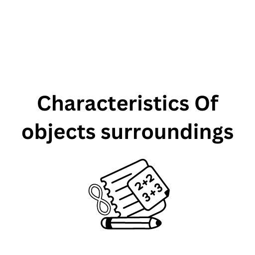 Characteristics Of objects surroundings